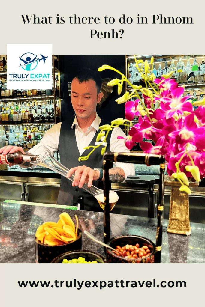 What is there to do in Phnom Penh?