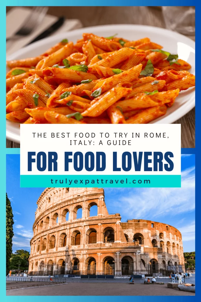 The best food to try in Rome Italy: a guide for food lovers