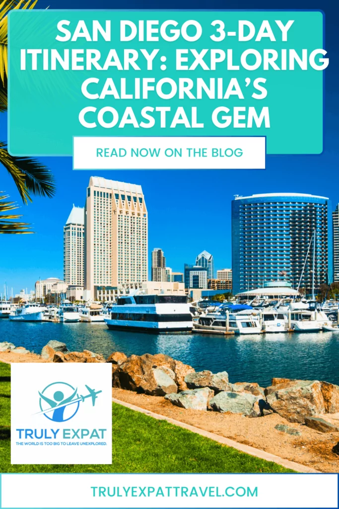 San Diego 3-Day Itinerary: Exploring California’s Coastal Gem