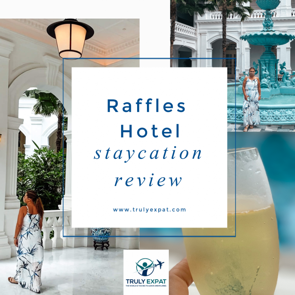 Raffles Hotel staycation review