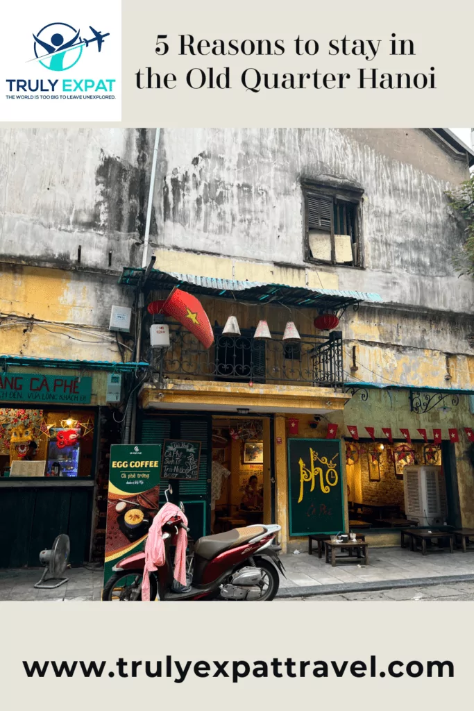 5 reasons to stay in the Old Quarter Hanoi