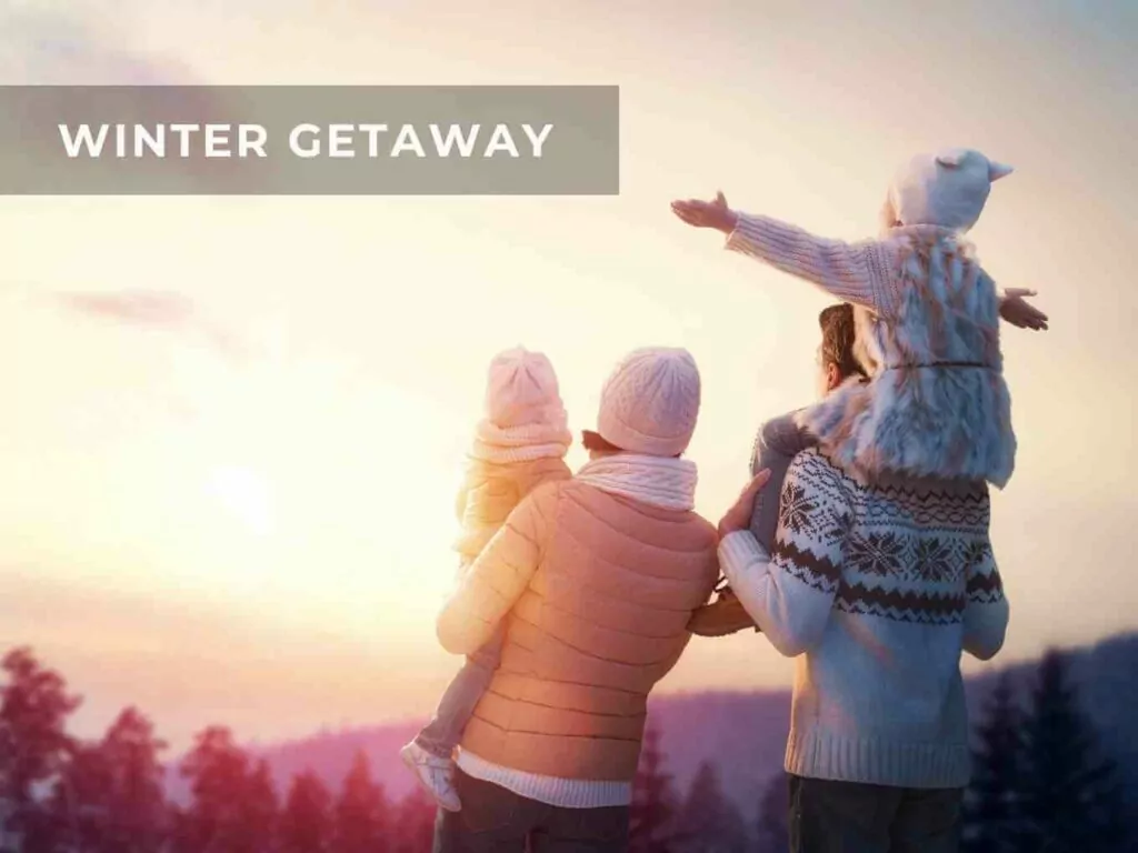 Winter getaway ideas