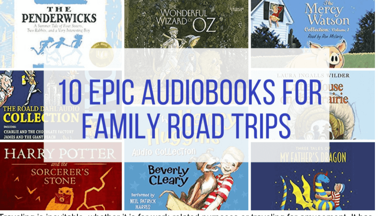 10 FamilyFriendly Free Audiobooks for Long RoadTrips Truly Expat Travel