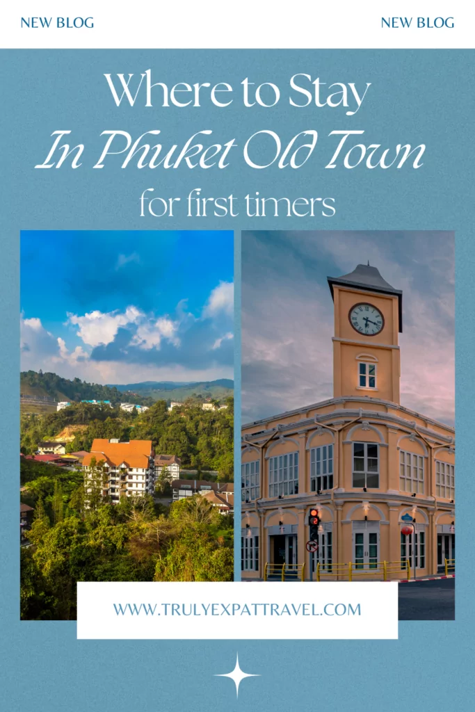 where to stay in Phuket Old Town