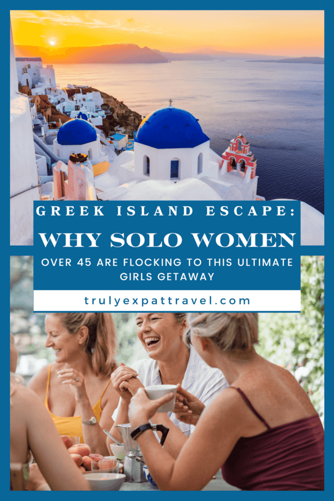 Greek island escape: Why Solo Women over 45 are flocking to this ultimate girls getaway