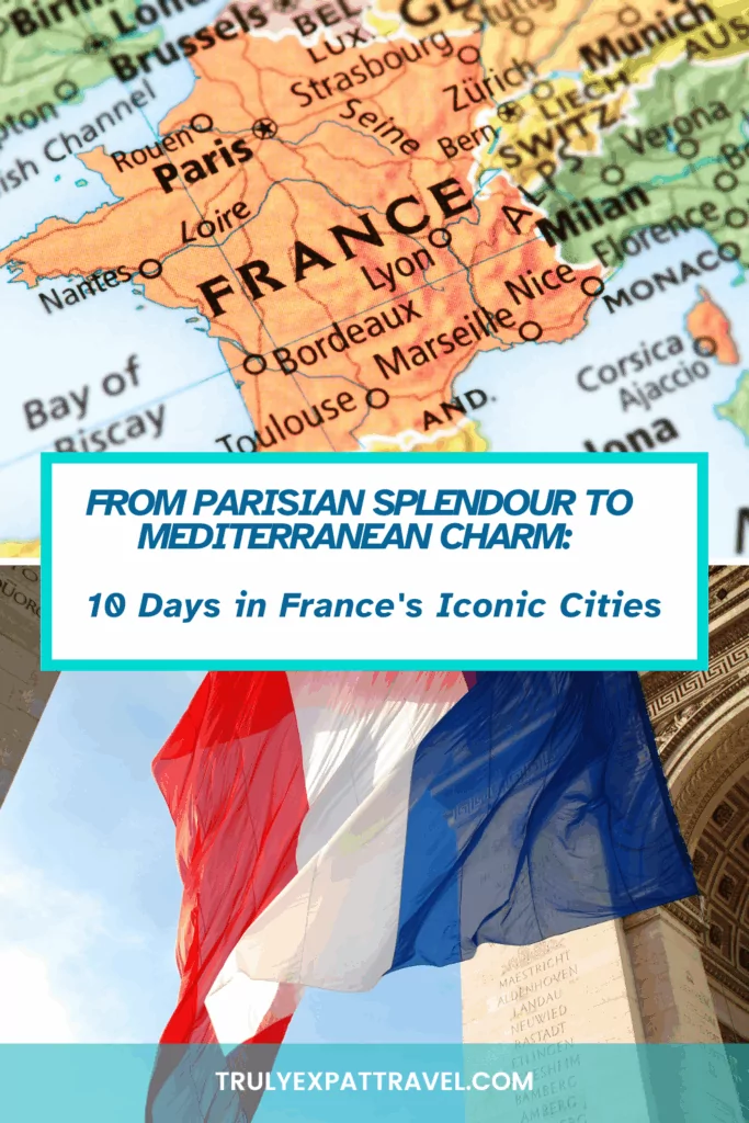 From Parisian Splendour to Mediterranean Charm: 10 days in France's iconic cities