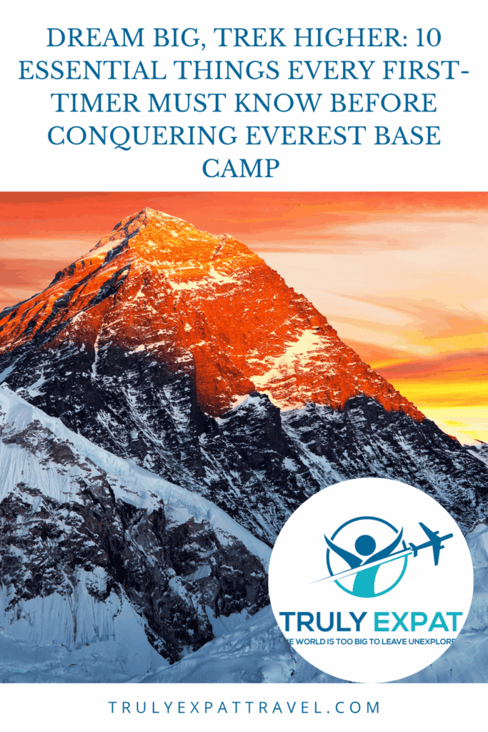 Dream Big, Trek Higher: 10 Essential Things Every First-Timer Must Know Before Conquering Everest Base Camp A trek for anyone