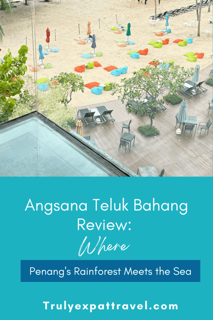 Angsana Telak Bahang; Where Penang's rainforest meets the sea