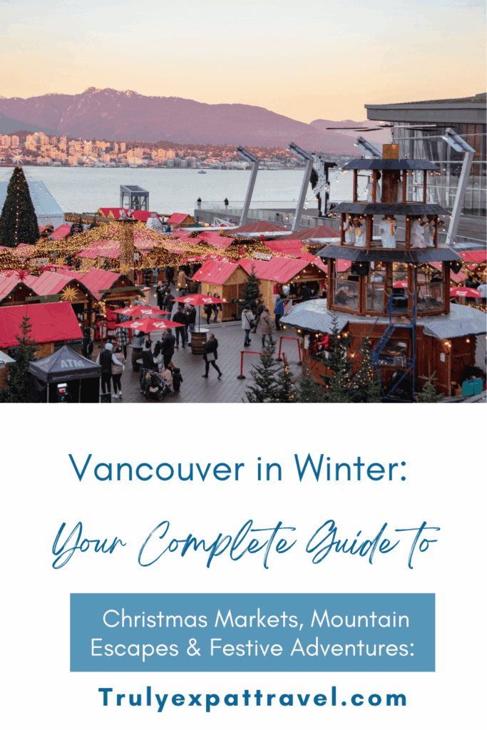 vancouver in winter, christmas markets, mountain escapes and festive adventures