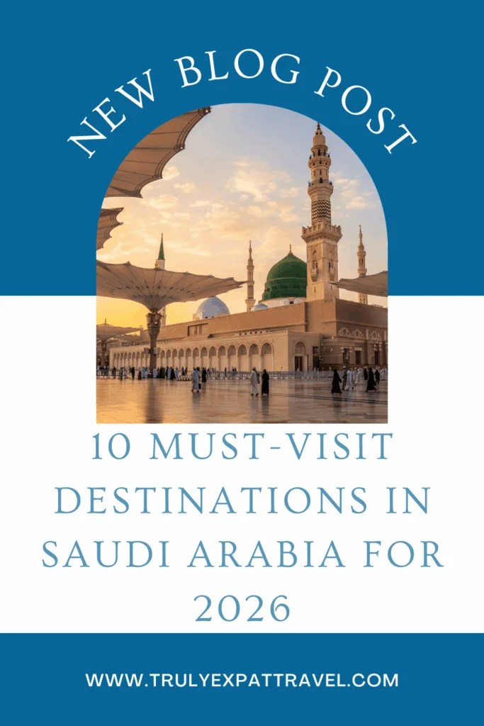 10 Must-Visit Destinations in Saudi Arabia for 2026