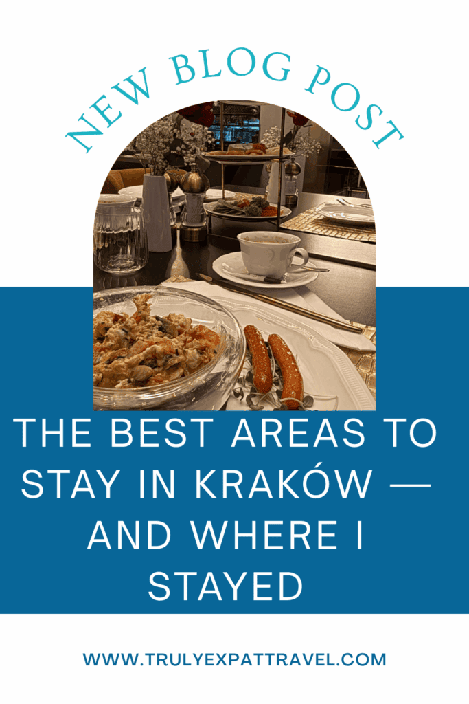 The Best Areas to Stay in Kraków — And Where I Stayed